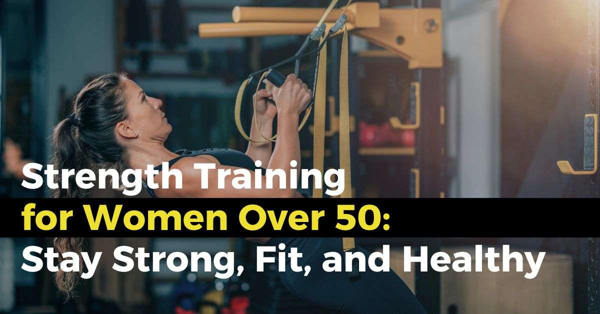 Strength Training for Women Over 50